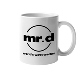 Mr. D Worst Teacher Ever 11 oz Mug