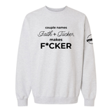 Couple Names Faith and Tucker Makes F*cker Softstyle Crewneck Sweatshirt