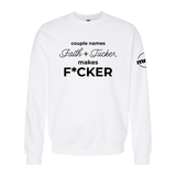 Couple Names Faith and Tucker Makes F*cker Softstyle Crewneck Sweatshirt