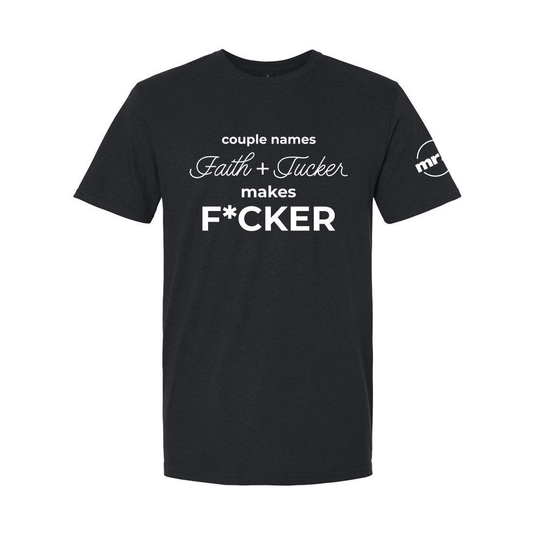 Couple Names Faith and Tucker Makes F*cker Softstyle T Shirt