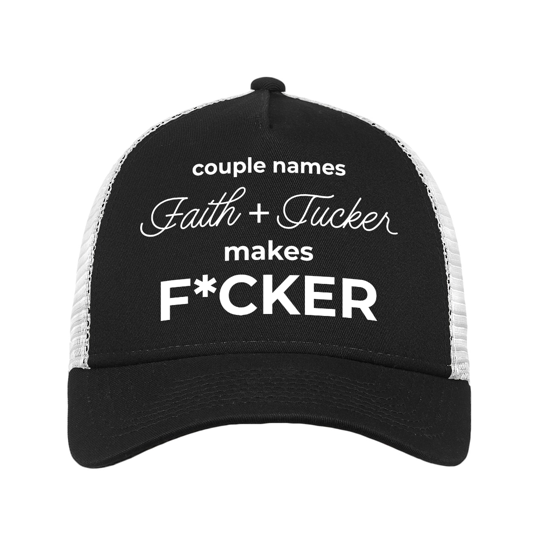 Couple Names Faith and Tucker Makes F*cker New Era Trucker Cap