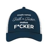 Couple Names Faith and Tucker Makes F*cker New Era Trucker Cap
